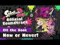 Now or Never! (Off the Hook) - Splatoon 2 Soundtrack