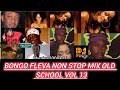 BONGO FLEVA OLD SCHOOL NON STOP MIX VOL 13 NA DJ AMANI FT JUMA NATURE DULLY SYKES ALIKIBA FEROOZ