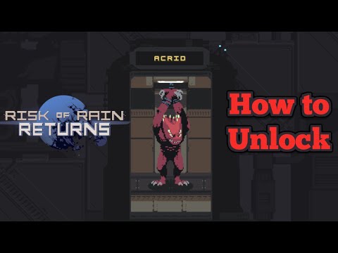 How to Unlock Acrid in Risk of Rain Returns