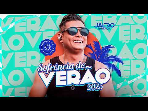 Jaldo Sem Retoque - Sofrência de Verão 2025 - Fevereiro ❤️‍🔥