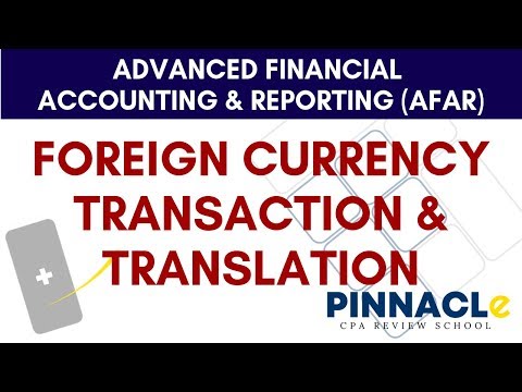AFAR: FOREIGN CURRENCY TRANSACTION AND TRANSLATION | FOREX