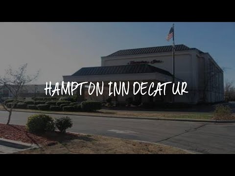 Hampton Inn Decatur Review - Decatur , United States of America