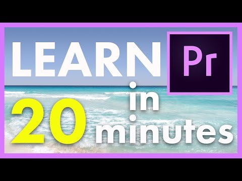 Learn Adobe Premiere Pro in 20 Minutes Basic Tutorial for Beginners
