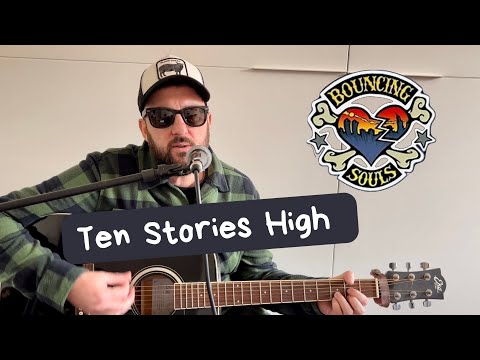 Ten Stories High - The Bouncing Souls