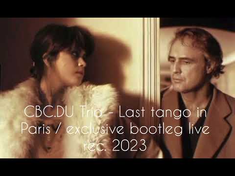 CBC.DU Trio - Last tango in Paris / exclusive bootleg live rec. 2023.