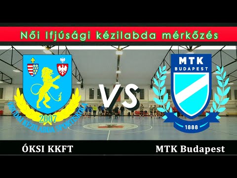 ÓKSI KKFT - MTK Budapest  ( LU19 kézilabda )