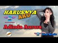 Armada Harusnya Aku Adinda Aurora