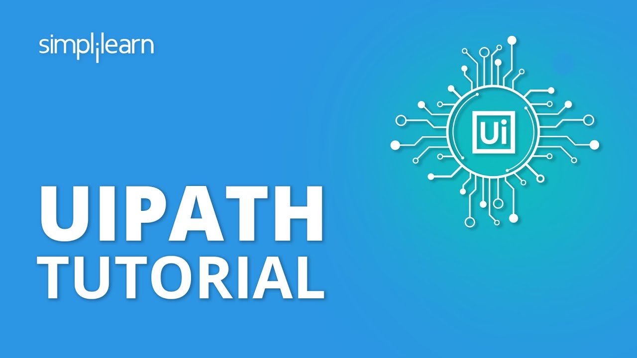 UIPath Tutorial | UIPath Tool Tutorial | UIPath Tutorial For Beginners | RPA Tutorial | Simplilearn