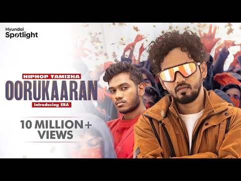 Hiphop Tamizha - Oorukaaran (Official Video) ERA | Hyundai Spotlight
