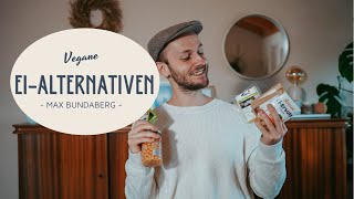 DIE BESTEN EI -ALTERNATIVEN I So ersetzt man als Veganer ein Ei