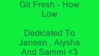 Git Fresh - How Low