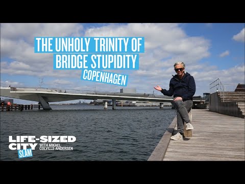 The Unholy Trinity of Bridge Stupidity in Copenhagen