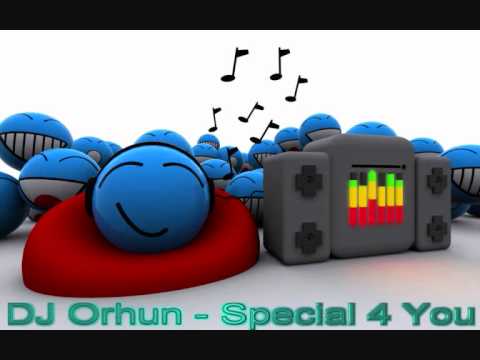 Dj Orhun - Special 4 you