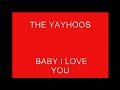 The yayhoos  baby I love lyrics