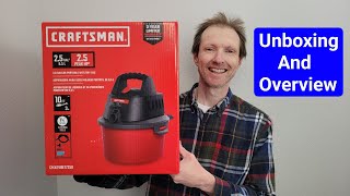 Craftsman 2.5 Gallon Portable Wet/Dry Vac – Unboxing & Overview