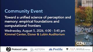 CCN 2026 | Community Event: Toward a unified science of perception and memory