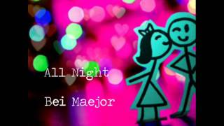 All Night - Bei Maejor
