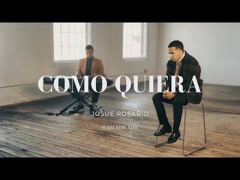 COMO QUIERA - JOSUE ROSARIO (Video Oficial)
