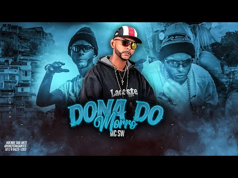 DONA DO MORRO - MC SW CHEFINHO  - REMIX BREGA FUNK