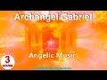 05 - Angelic Music - Archangel Gabriel