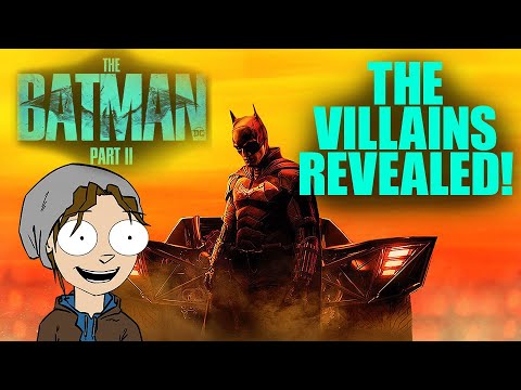 THE BATMAN 2 VILLAINS REVEALED!