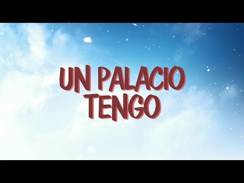 Un Palacio Tengo | Corito Adventista Letra