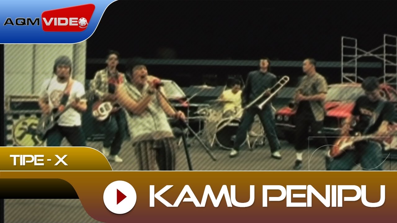 Tipe-X - Kamu Penipu