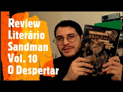 Sandman Vol. 10 O Despertar - Review Literário