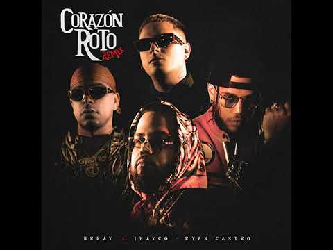Brray, Jhay Cortez, Ryan Castro - Corazón Roto RMX (Audio Oficial)