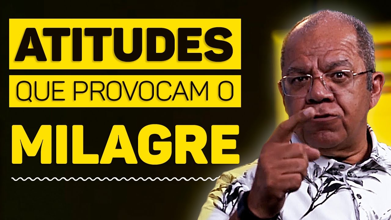 Atitudes que provocam o milagre | Pr Josué Gonçalves
