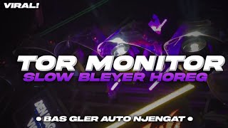 Download lagu DJ TOR MONITOR - SLOW BLEYER HOREG | BAS GLER AUTO NJENGAT | CENTRAL JAVANESIA mp3