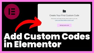 How to Add Custom Codes in Elementor