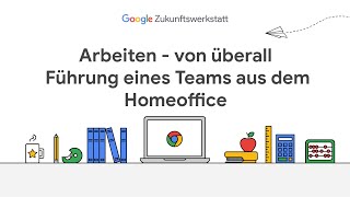 Arbeiten von überall - Führung eines Teams aus dem Home Office