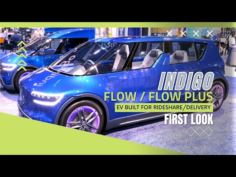 First Look At Indigo FLOW And FLOW PLUS | EVs For Rideshare And Delivery