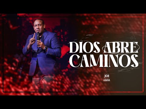 Dios abre caminos | Pastor Juan Carlos Harrigan