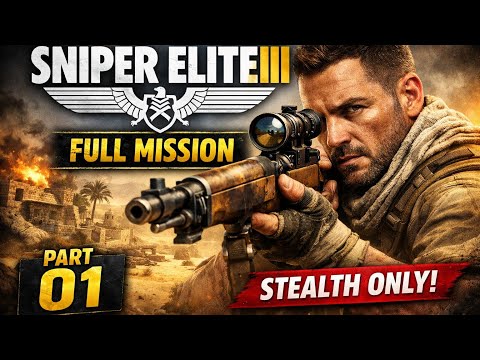 SNIPER ELITE 3 | MISSION 1 WALKTHROUGH | EPISODE 1 | NO COMMENTARY