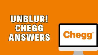 How To UNBLUR Chegg Answers 2024