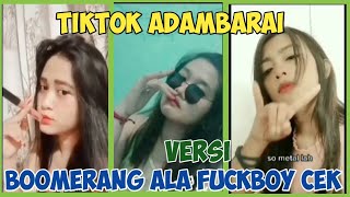 Download lagu Tik Tok BOOMERANG ALA FAKBOY CEK REMIX ADAMBARAI mp3