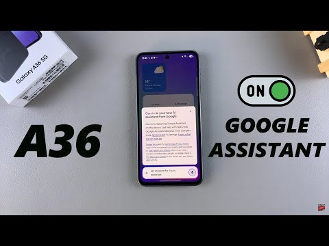 How To Enable Google Assistant On Samsung Galaxy A36