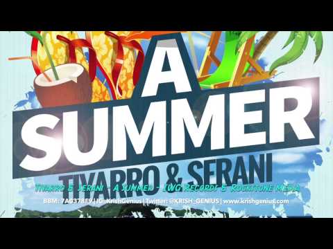 Tiyarro & Serani - A Summer - May 2014