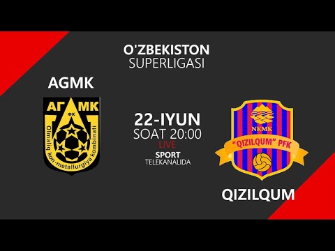 Coca Cola Superligasi. 6-tur. AGMK - QIZILQUM  22.06.2021