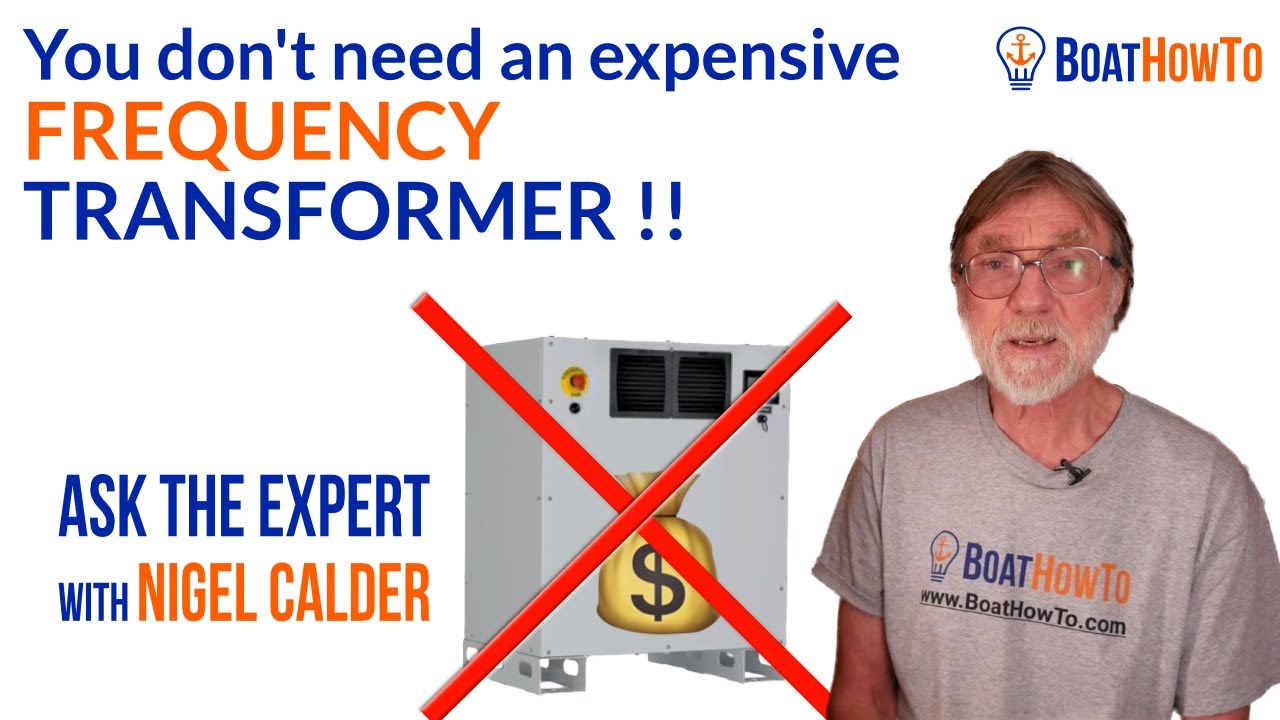 Dealing with CHANGING shore power VOLTAGES & FREQUENCIES | Ask The Expert with NIGEL CALDER
