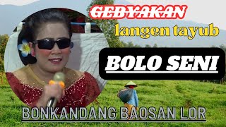 Download lagu TAYUB GEBYAKAN BOLO SENI // BONKANDANG // BAOSAN LOR // NGRAYUN mp3