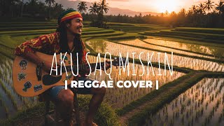 Download lagu Lagu Sasak Terbaru AKU SAQ MISKIN Enak di dengar Cover Reggae  mp3
