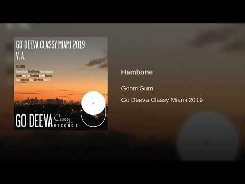 Goom Gum - Hambone [Go Deeva Rec]