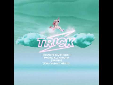 SCHAK feat. Kim English - Moving All Around (Jumpin’) (John Summit Remix)