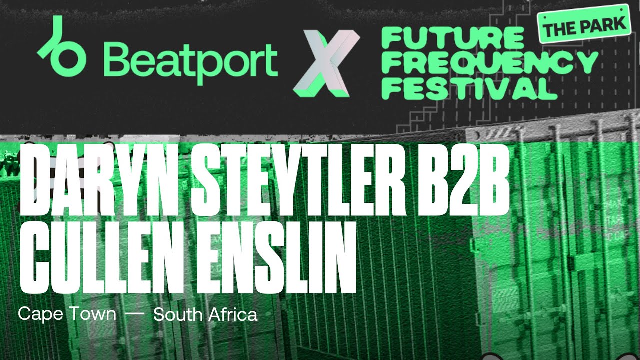 Daryn Steytler b2b Cullen Enslin DJ set - Future Frequency Festival | @beatport Live