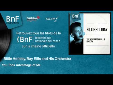 Billie Holiday,  Ray Ellis and His Orchestra - You Took Advantage of Me