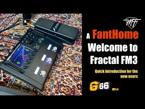 Welcome to Fractal FM3 - Quick start for new users