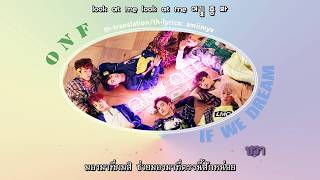 {thaisub/ซับไทย} ONF (온앤오프) - If We Dream